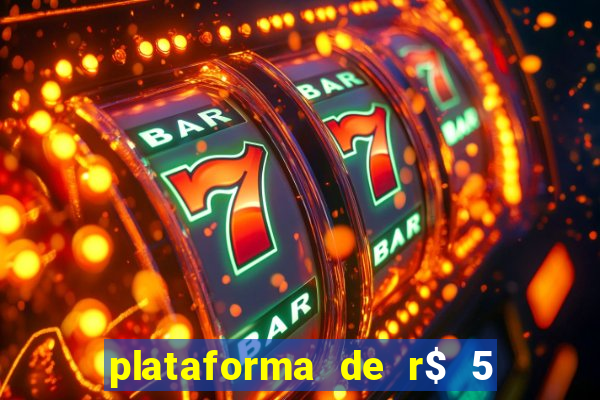 plataforma de r$ 5 para jogar